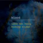 Jason Kao Hwang Burning Bridge
