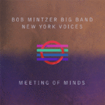 BOB MINTZER BIG BAND – NEW YORK VOICES