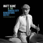 Matt Kane and the KC Generations Sextet