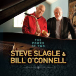 Steve Slagle & Bill O’Connell