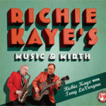 Richie Kaye’s Music & Mirth with Tony LaVorgna