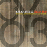 Craig Yaremko Organ Trio